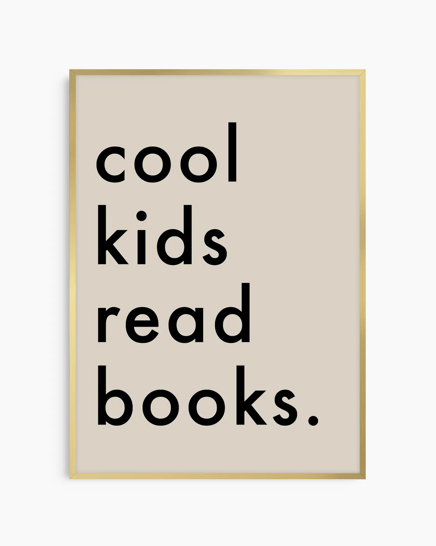 Nursery poster with 'cool kids read books.' text on a beige background, framed in a golden aluminium frame.