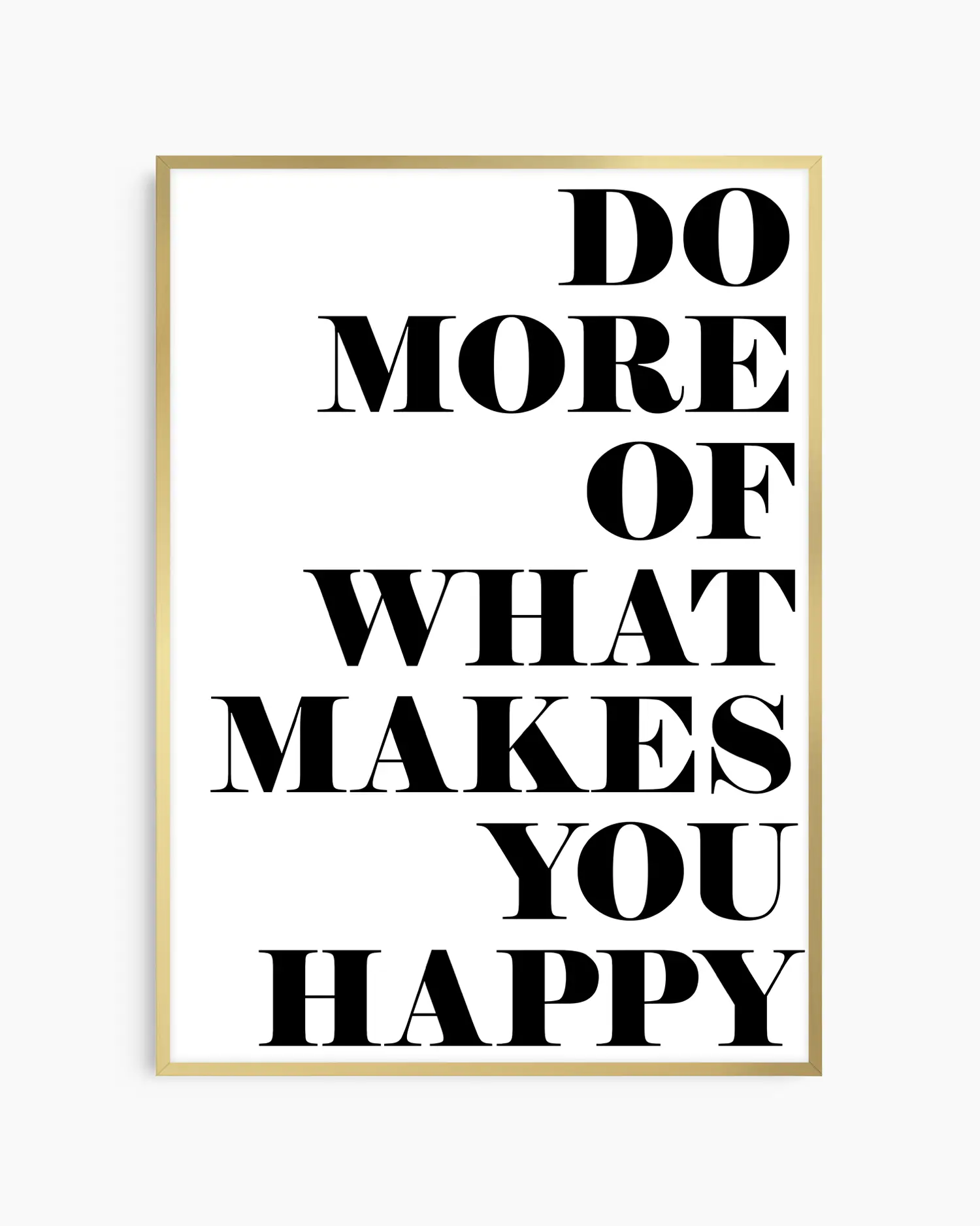 Motivational nursery poster with the text 'Do more of what makes you happy' written on a white background framed in a gold frame