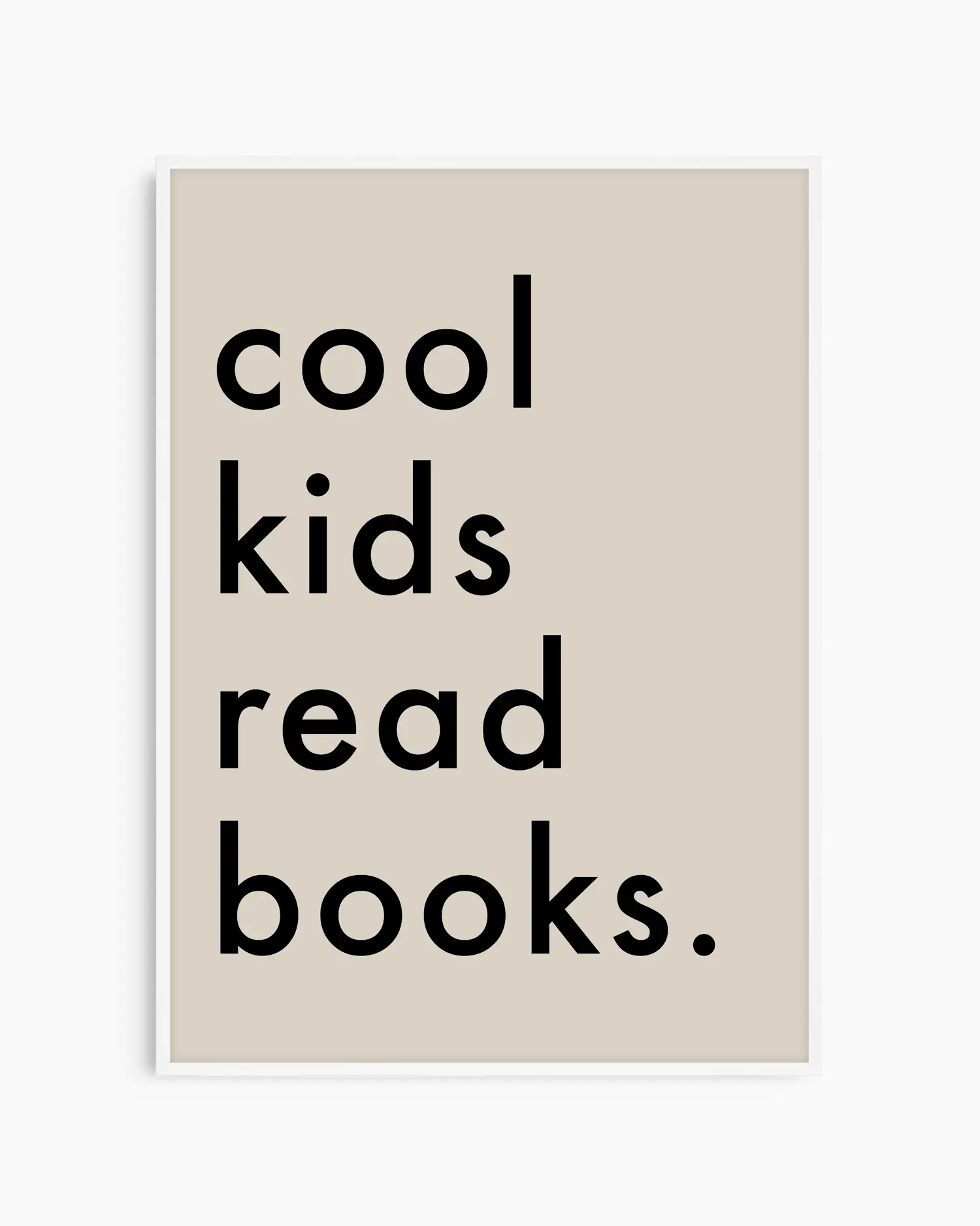 Nursery poster with 'cool kids read books.' text on a beige background, framed in a white wooden frame.
