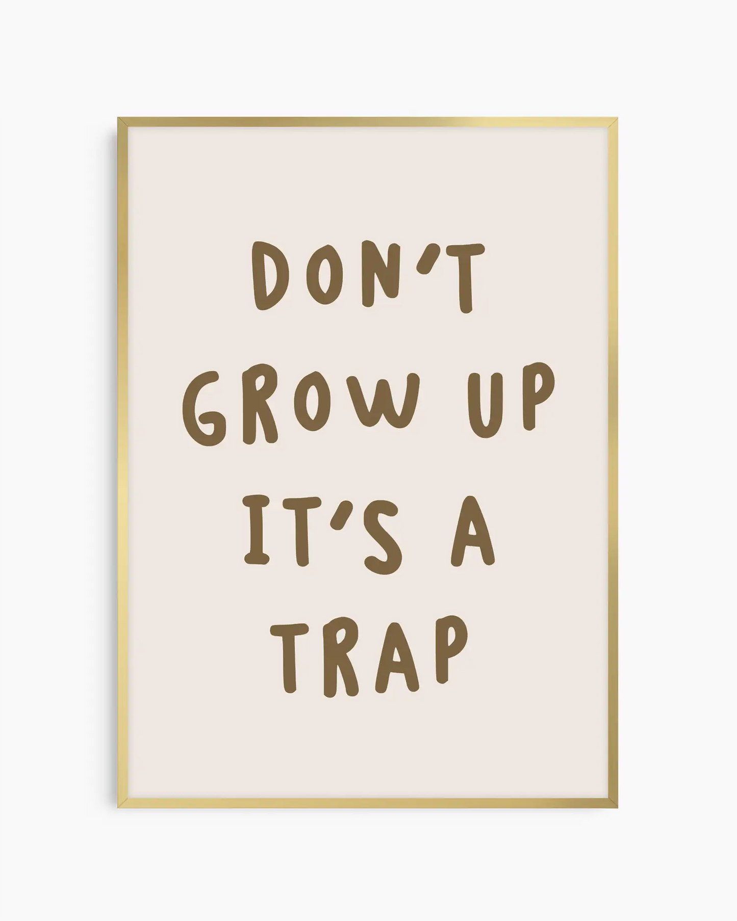 Don't Grow Up It's A Trap Poster